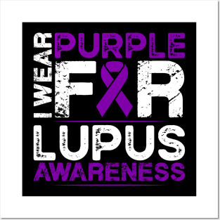 Lupus Awareness I Wear Purple for Lupus Awareness Posters and Art